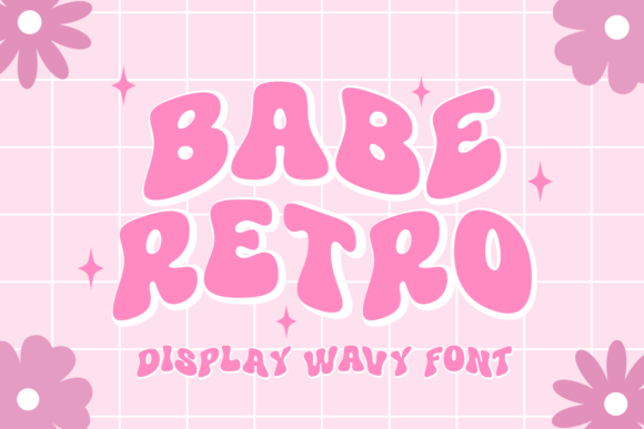 Babe Retro: A Playful Display Font for Scroll-Stopping Digital Design