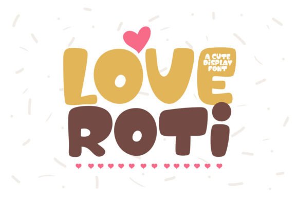 Love Roti: A Modern Display Font for Scroll-Stopping Marketing Design
