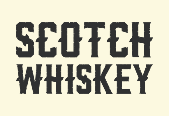 Scotch Whiskey: A Designer’s Take on This Bold Display Typeface
